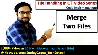 Merge contents of two files into third file using file handling in c programming  by Sanjay Gupta [upl. by Venezia]