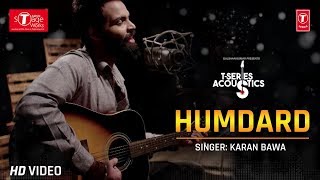 Humdard Karan Bawa Cover Song TSeries Acoustics  Ek Villan [upl. by Ileane]