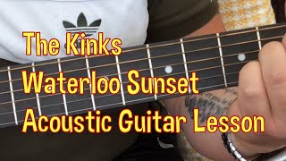 The KinksWaterloo SunsetCapo VersionAcoustic Guitar Lesson [upl. by Bette-Ann141]