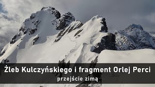 Żleb Kulczyńskiego i fragment Orlej Perci  przejście zimą [upl. by Hughie]