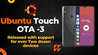 Ubuntu Touch OTA3 Released with support for over two dozen devices [upl. by Lsiel557]