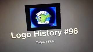 Logo History 96 Tadpole Kids [upl. by Ttegdirb]