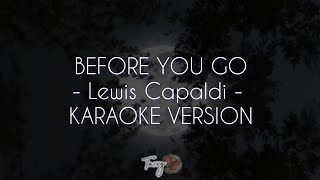 Before you go  Karaoke Version  Lewis Capaldi [upl. by Roberson625]