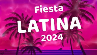 FIESTA LATINA 2024  MUSICA LATINA CANCIONES 2024  LAS MEJORES MEZCLAS DE MUSICA LATINA 2024 [upl. by Imuya]