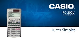 Calculadora Financeira FC200V  01 Juros Simples [upl. by Balduin]