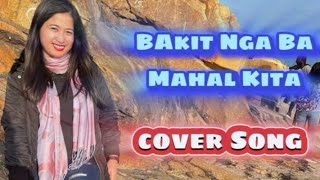 BAKIT NGA BA MAHAL KITA♦️COVER Song [upl. by Atnomed534]