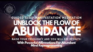 Unblock Your Abundance Today ⚡️🧲 Sleep Manifestation Meditation 😴 [upl. by Elocaj]