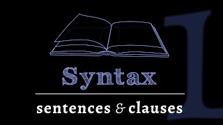 Grammar of Sentences Clauses amp Sentences Lesson 1 of 4 [upl. by Ivie]