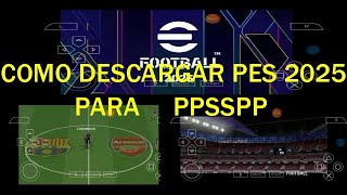 TUTORIALcomo descargar pes 2025 para ppsspp para ANDROID [upl. by Rakso]