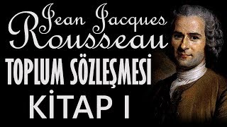 quotToplum Sözleşmesi Kitap Iquot Jean Jacques Rousseau sesli kitap Akın ALTAN [upl. by Ynnohj333]