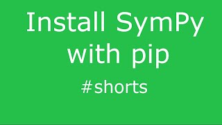 Install SymPy with Pip shorts [upl. by Meggy3]