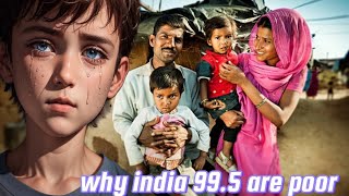 why india is 995 poor facts [upl. by Atteuqihc705]