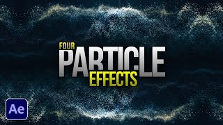 4 Great Particle Effects in After Effects  Motion Graphics Tutorial No Plugins [upl. by Kostman]