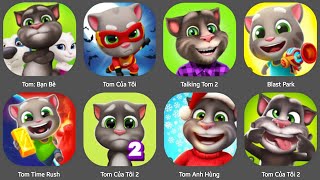 MY TOM FRIENDTOM HORRORTOM CUA TOITOM BLAST PARKTALKING TOM 12TOM TIME RUSHTOM GOLD RUN [upl. by Atsirhcal]