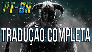 Como Traduzir O Skyrim 100 Para PortuguêsTradução Completa PTBR [upl. by Adams]