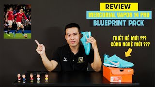 REVIEW GIÀY NIKE MERCURIAL VAPOR 14 PRO BLUEPRINT PACK  THIẾT KẾ MỚI VÀ CÔNG NGHỆ MỚI [upl. by Breen]