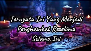 Ternyata Ini Loh Yang Menjadi Penghambat Rezeki Kamu Selama Ini [upl. by Ahsa397]