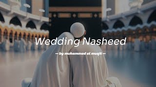 Wedding nasheed Slowed–Reverb by muhammad al muqit [upl. by Scholem948]