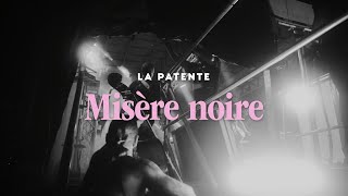 La Patente  Misère noire Promo video [upl. by Anjali]