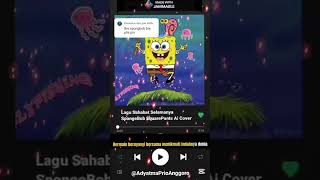 Lirik Lagu Sahabat Selamanya SpongeBob SquarePants 🤓😱spomgebobaicover spongebob sahabatselamanya [upl. by Cyb303]