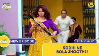 NEW Ep 3957  Sodhi Ne Bola Jhooth  Taarak Mehta Ka Ooltah Chashmah  तारक मेहता [upl. by Vadnee]