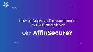 AffinSecure How to Approve Transactions [upl. by Gredel]