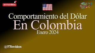 DOLAR COMPORTAMIENTO MES DE ENERO DE 2024 EN COLOMBIA DIA A DIA 57fmvideos [upl. by Grover]