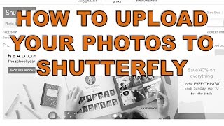 SHUTTERFLYHow to easily upload your pictures [upl. by Ihcas375]