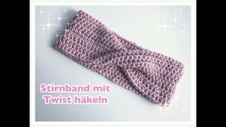 EINFACHES Stirnband mit TWIST häkeln  super für Anfänger geeignet [upl. by Leena868]