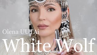 Olena UUTAi WHITE WOLF 🐺 Белая Волчица Олена УУТАй [upl. by Phene]