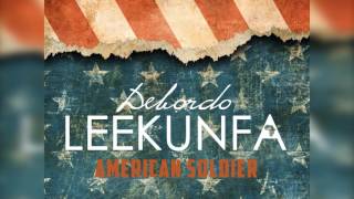 Debordo Leekunfa  American Soldier audio [upl. by Yaresed984]