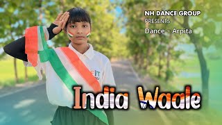 India waale  15 August song  NH DANCE GROUP [upl. by Atiuqaj]