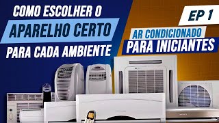 Ar condicionado para iniciantes Como escolher o aparelho certo para cada ambiente EP1 🧐🤩 [upl. by Field]