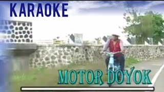 Karaoke  MOTOR DOYOK  Voc Wa Bondol [upl. by Scholz]