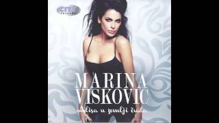 Marina Viskovic  Bez duse  Audio 2013 HD [upl. by Saylor]