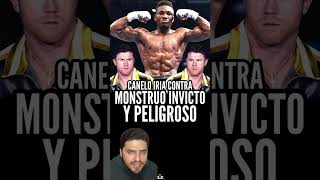 CANELO PELEARA CONTRA UN MONSTRUO INVICTO Y PELIGROSO [upl. by Asinet]