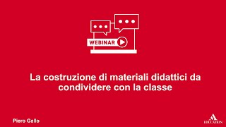 Webinar  La costruzione di materiali didattici da condividere [upl. by Aryas]