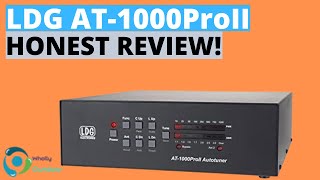 BEST VALUE HAM RADIO ANTENNA TUNER LDG Electronics AT1000ProII Review [upl. by Kiehl223]