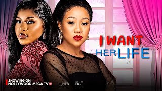 I WANT HER LIFE  Starring Destiny Etiko amp Chinenye Ubah [upl. by Lexa]