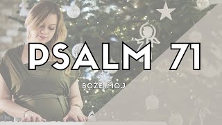 Psalm 71 Boże mój  Psalm Na Każdy Dzień  Psalm śpiewany 🎵 [upl. by Nofets]