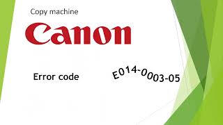 Canon irc error code e014 E014 0003 05 [upl. by Bernita]