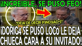 ¡INCREIBLE SE PUSO FEO DORIG4 SE PUSO LOC0 Y LE ENCHUECA LA CARA A SU BROTHER quotNO DIGAS PNDJADSquot [upl. by Ativ17]