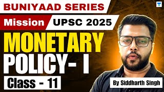 Monetary Policy  I  Indian Economy by Siddharth Singh  Class  10  UPSC [upl. by Aiuhsoj]