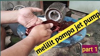 MENGGULUNGMELILIT POMPA JET PUMP PART 1 [upl. by Annavaig]