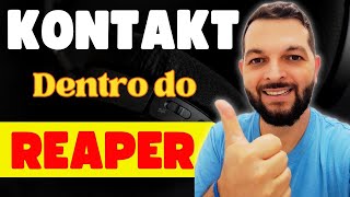 COMO USAR O KONTAKT NO REAPER  COLOCAR O KONTAKT DENTRO DO REAPER [upl. by Vierno668]