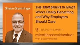 340B FROM ORIGINS TO IMPACT  Part 1 Whos Really Benefiting amp Why Employers Should Care [upl. by Wessling]