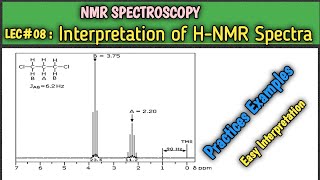 L08 NMR Spectroscopy Complete interpretation of HNMR spectra Practices of Spectra in easy way [upl. by Asenev]