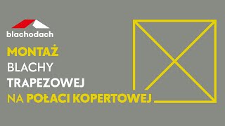 BLACHODACH Montaż blachy trapezowej na połaci kopertowej [upl. by Jablon448]