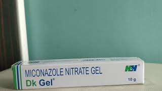 Full Hindi DK gel Miconazole nitrate cream daad khad khujli zakham kaise use karein [upl. by Rozalin78]