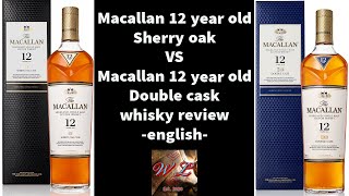 Macallan 12 year old Sherry Oak vs Double Cask english review 37 ep117 single malt scotch whisky [upl. by Eyar]